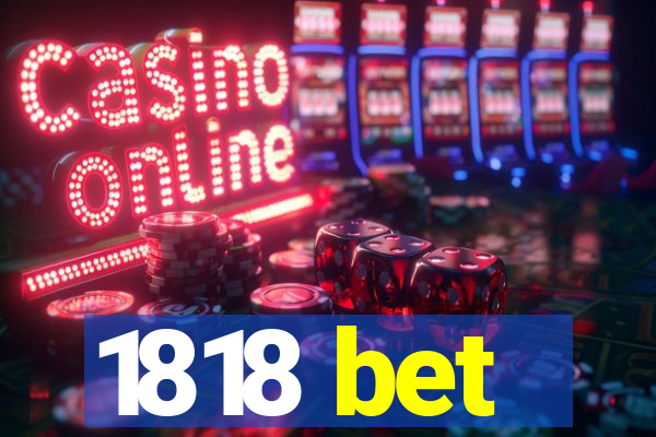 1818 bet
